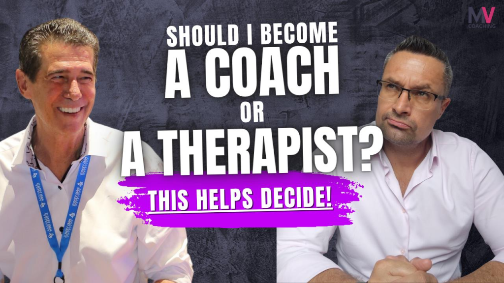 Should I be a coach or a therapist